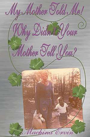 My Mother Told Me! Why Didn't Your Mother Tell You?: Worst Decisions of the Supreme Court de Machina Ervin