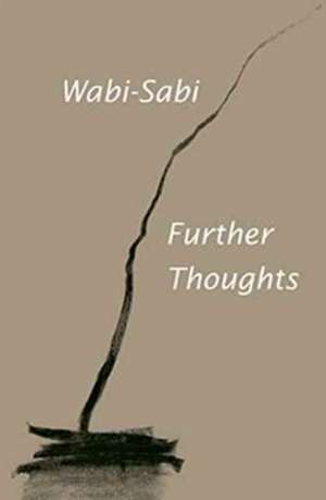 Wabi-Sabi: Further Thoughts de Leonard Koren