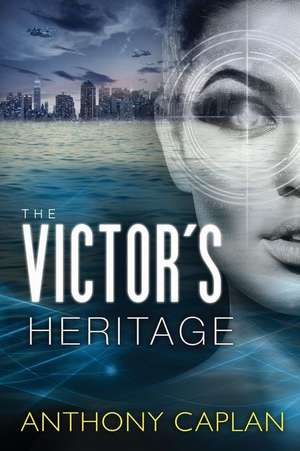 The Victor's Heritage: Book Two of the Jonah Trilogy de Anthony Caplan