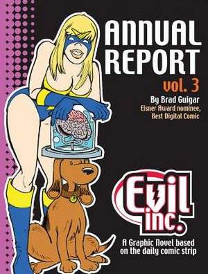 Evil Inc Annual Report Volume 3 de Brad Guigar