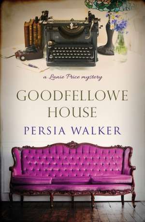 Goodfellowe House de Persia Walker