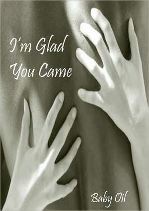 I'm Glad You Came de Baby Oil