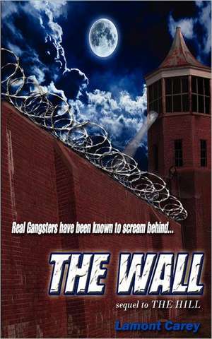 The Wall de Lamont Carey