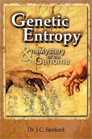 Genetic Entropy: The Holy Eucharist as the Sacrament of Charity de John C. Sanford