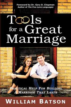 Tools for a Great Marriage de William Batson