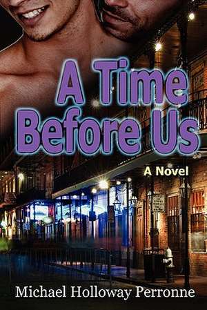 A Time Before Us de Michael Holloway Perronne