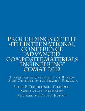 Proceedings of Comat 2012: Transilvania University of Brasov, 18- 20 October 2012, Brasov, Romania de Chairm Petre P. Teodorescu