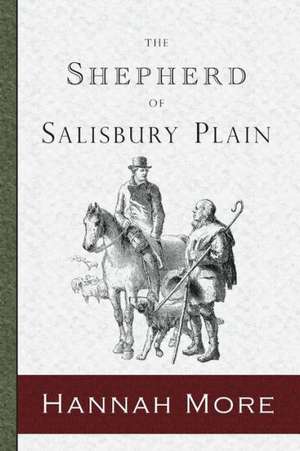 The Shepherd of Salisbury Plain: Selected Stories de Hannah More