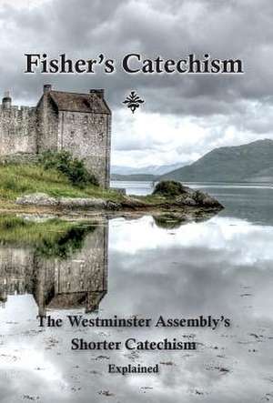 Fisher's Catechism de James Fisher