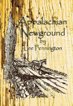 Appalachian Newground de Lee Pennington