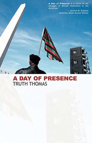 A Day of Presence de Truth Thomas