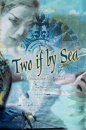 Two If by Sea de Jennifer L. Grant