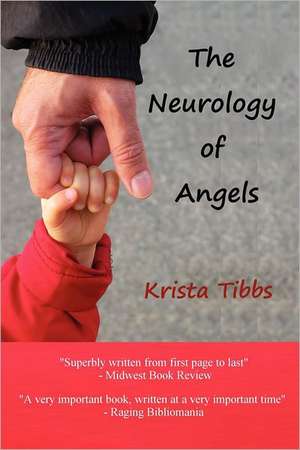 The Neurology of Angels de Krista Tibbs