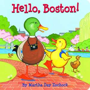 Hello, Boston! de Martha Day Zschock