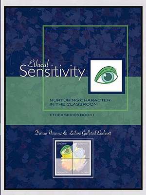 Ethical Sensitivity: Nurturing Character in the Classroom, Ethex Series Book 1 de Darcia Narvaez