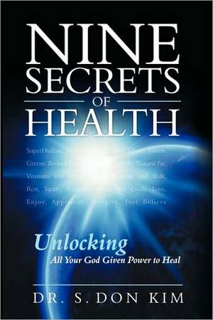 Nine Secrets of Health de S. Don Kim