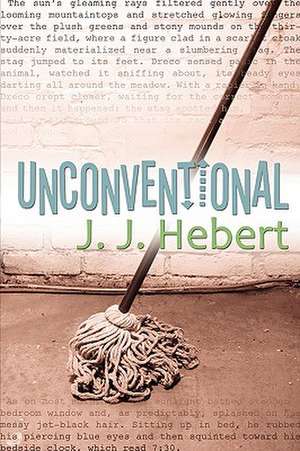 Unconventional de J. J. Hebert