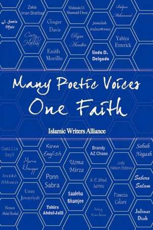 Many Poetic Voices, One Faith de Islamic Writers Alliance