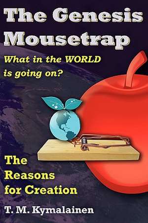 The Genesis Mousetrap de T. M. Kymalainen