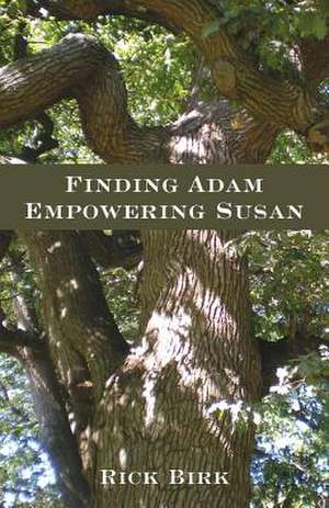 Finding Adam Empowering Susan de Rick Birk