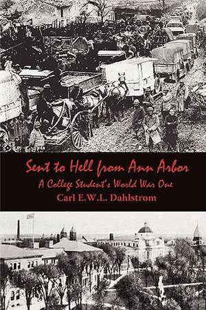 Sent to Hell from Ann Arbor de Carl E. W. L. Dahlstrom