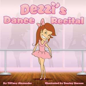 Dezzi's Dance Recital de Tiffany Alexander