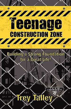 Teenage Construction Zone de Trey Talley