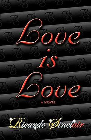 Love Is Love de Ricardo Sinclair