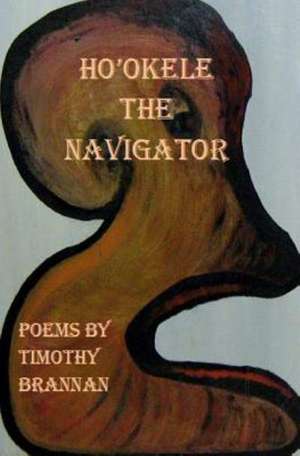 Ho'okele the Navigator: A Basketball Story de Timothy Brannan