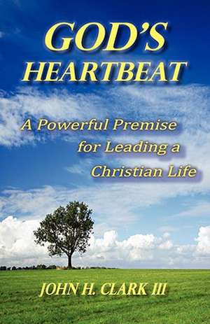 God's Heartbeat de John H. Clark