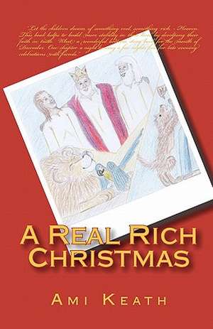 A Real Rich Christmas: Your Guide to an Ideal Life (Monochrome Edition) de Ami Keath