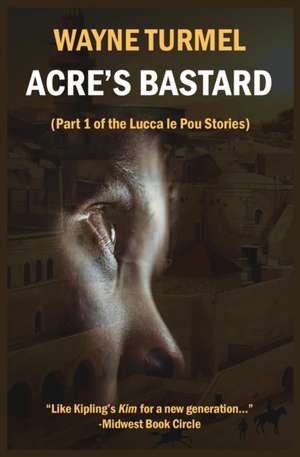 Acre's Bastard de Wayne Turmel