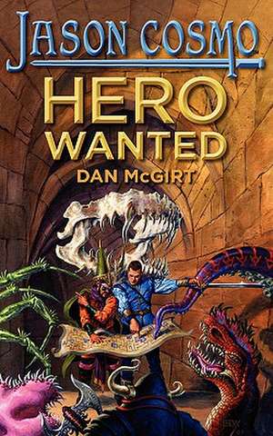 Hero Wanted de Dan McGirt