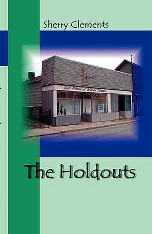 The Holdouts de Sherry Clements