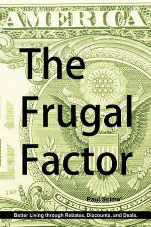 The Frugal Factor de Scime Paul