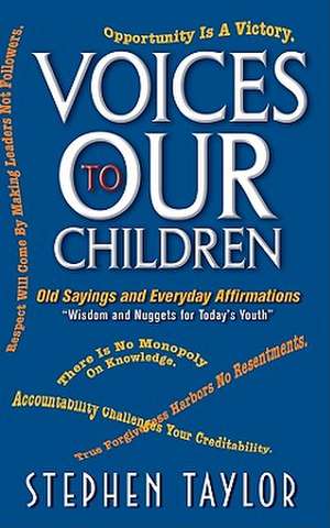 Voices To Our Children de Stephen Taylor