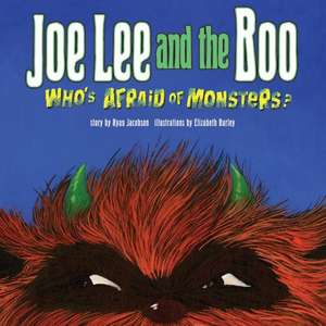 Joe Lee and the Boo: Who's Afraid of Monsters de Ryan Jacobson