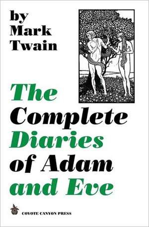 The Complete Diaries of Adam and Eve de Mark Twain