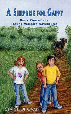 A Surprise for Gappy (Book One of the Young Vampire Adventures) de Star Donovan