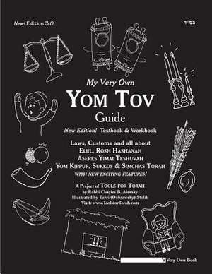 My Very Own Yom Tov Guide de Chayim B. Alevsky