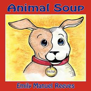 Animal Soup de Emily Manuel Reeves