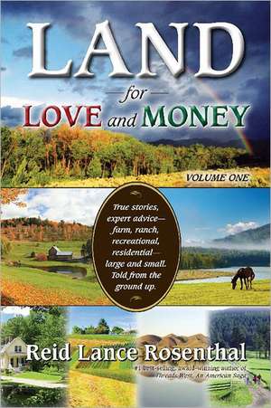 Land for Love and Money, Volume 1 de Reid Lance Rosenthal