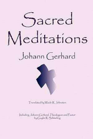 Sacred Meditations de Gaylin R. Schmeling