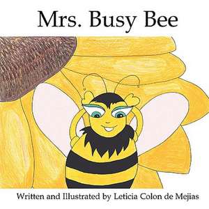 Mrs. Busy Bee de Leticia Colon De Mejias