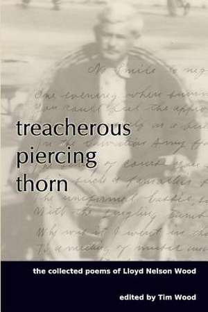 Treacherous Piercing Thorn de Lloyd Nelson Wood