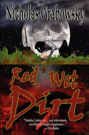 Red Wet Dirt de Nicholas Grabowsky