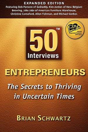 50 Interviews: Entrepreneurs de Brian Schwartz