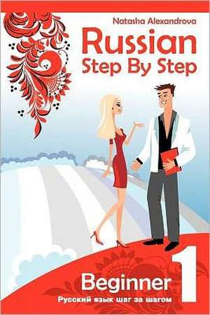 Russian Step by Step de Natasha Alexandrova