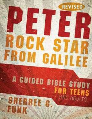 Peter Rock Star from Galilee de Sherree G. Funk