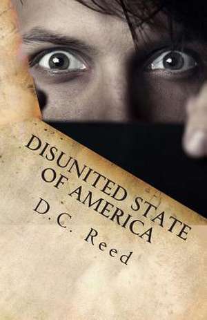 Disunited State of America: A Charles Reynolds Novel de D. C. Reed